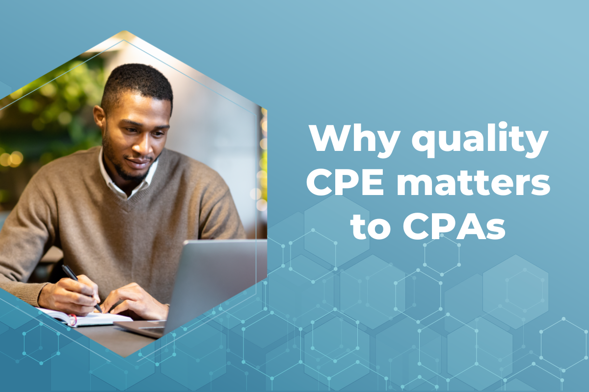 CPE Blog Why quality CPE matters to CPAs