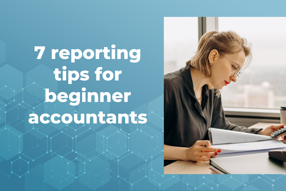 CPE Blog 7 reporting tips for beginner accountants